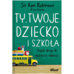 Ken Robinson jak wybrac szkole dla dziecka