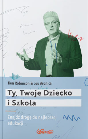 ken-robinson-ty-twoje-dziecko-i-szkola