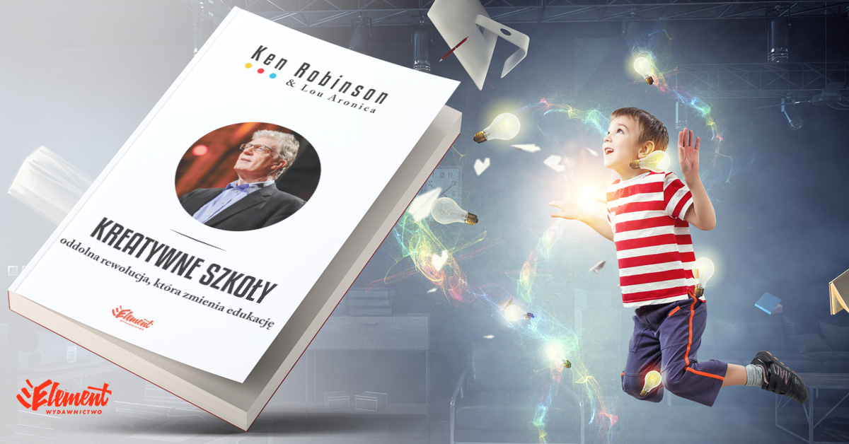 Ken Robinson Kreatywne Szkoły Pdf