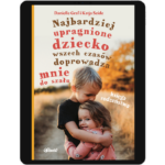 Najbardziej upragnione dziecko wszech czasów doprowadza mnie do szału – Księga rodzeństwa - ebook