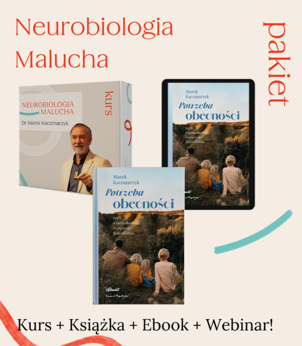 Książka Potrzeba obecności Kurs Neurobiologia Malucha Ebook webinar jak wspierać rozwój dziecka